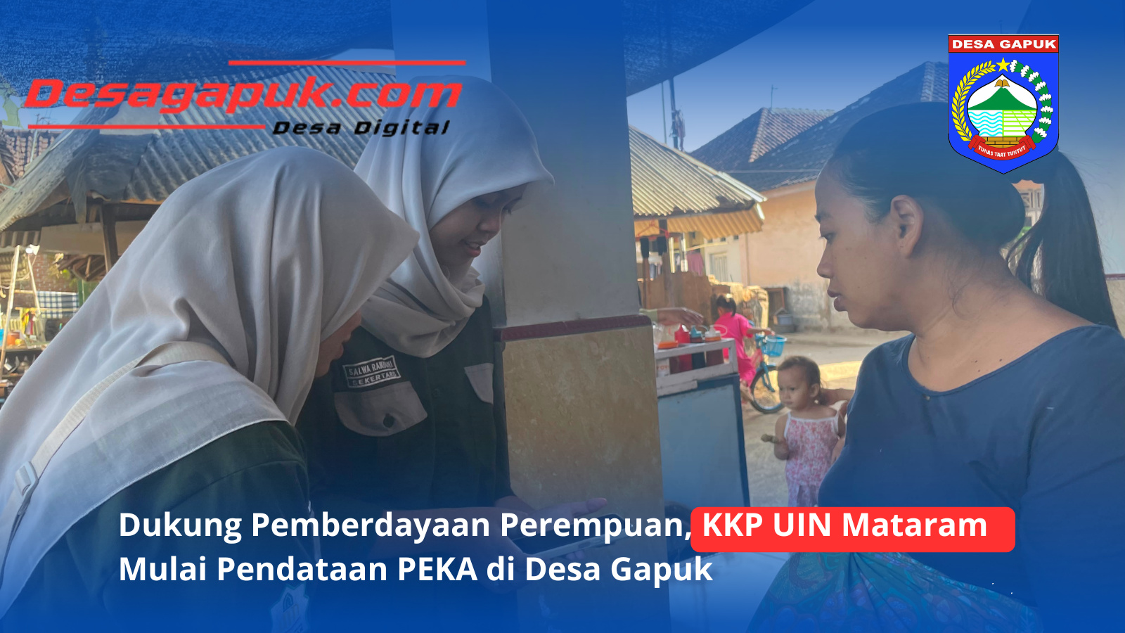 Dukung Pemberdayaan Perempuan, KKP UIN Mataram Mulai Pendataan PEKA di Desa Gapuk